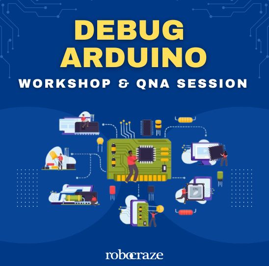 Debug Arduino: Your Gateway to DIY Electronics! (20th Nov 2024) — view 1